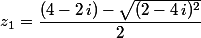 z_1=\dfrac{(4-2\,i)-\sqrt{(2-4\,i)^2}}{2}