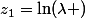 z_1=\ln(\lambda )