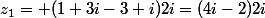 z_1= (1+3i-3+i)2i=(4i-2)2i