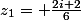 z_1= \frac{2i+2}{6}