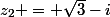 z_2 = \sqrt{3}-i