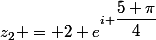 z_2 = 2 e^{i \dfrac{5 \pi}{4}}