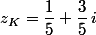 z_K=\dfrac{1}{5}+\dfrac{3}{5}\,i