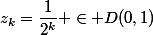 z_k=\dfrac{1}{2^k} \in D(0,1)