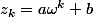 z_k=a\omega^k+b