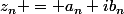 z_n = a_n+ib_n