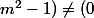 (m+1~;~m^2-1)\not=(0~;~0)