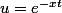 \boxed{x,t>0~;~u=e^{-xt}}