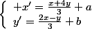 \Large\boxed{s:M(x,y)\mapsto M'(x',y')~~;~~\left\lbrace\begin{array}l x'=\frac{x+4y}{3}+a\\y'=\frac{2x-y}{3}+b\end{array}}