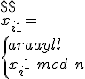 $$ \\ x_{i+1} = \\ \left\{ \\ \begin{array}{ll} \\ x_{i} + 1 \ mod \ n & si \ \beta _{i} \in G_{1} \\ \\ 2x_{i} \ mod \ n & si \ \beta _{i}&nbsp;&nbsp;\in G_{2} \\ \\ x_{i} & si \ \beta _{i} \in G_{3}  \\ \end{array} \\ \right.\\ \\ $$