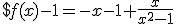 $f(x)-1=-x-1+\frac{x}{x^2-1}