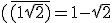 (\bar{(1+\sqrt{2})} = 1 - \sqrt{2}