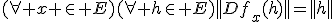 (\forall x \in E)(\forall h\in E)||Df_x(h)||=||h||