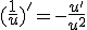 (\frac{1}{u})' = -\frac{u'}{u^2} 