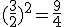(\frac{3}{2})^2=\frac{9}{4}