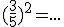(\frac{3}{5})^2=...