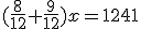 (\frac{8}{12}+\frac{9}{12})x=1241