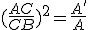 (\frac{AC}{CB})^2=\frac{A'}{A}