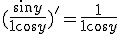 (\frac{sin y}{1 + cos y})' = \frac{1}{1 + cos y}