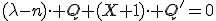 (\lambda-n)\cdot Q+(X+1)\cdot Q'=0