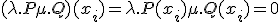 (\lambda.P+\mu.Q)(x_i) = \lambda.P(x_i) + \mu.Q(x_i) = 0