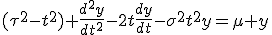 (\tau^{2}-t^{2}) \frac{d^{2}y}{dt^{2}}-2t\frac{dy}{dt}-\sigma^{2}t^{2}y=\mu y