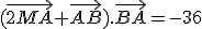 (\vec{2MA}+\vec{AB}).\vec{BA}=-36