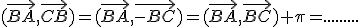 (\vec{BA},\vec{CB})=(\vec{BA},\vec{-BC})=(\vec{BA},\vec{BC})+\pi=.........