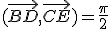 (\vec{BD},\vec{CE})=\frac{\pi}{2}