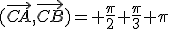 (\vec{CA},\vec{CB})=+\frac{\pi}{2}+\frac{\pi}{3}+\pi\;\;[2\pi]