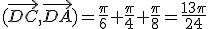 (\vec{DC},\vec{DA})=\frac{\pi}{6}+\frac{\pi}{4}+\frac{\pi}{8}=\frac{13\pi}{24}\;\;[2\pi]