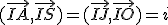 (\vec{IA},\vec{IS})=(\vec{IJ},\vec{IO})=i