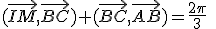 (\vec{IM},\vec{BC})+(\vec{BC},\vec{AB})=\frac{2\pi}{3}\;\;[2\pi]