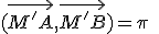 (\vec{M'A},\vec{M'B})=\pi\;\;[2\pi]