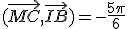 (\vec{MC},\vec{IB})=-\frac{5\pi}{6}\;\;[2\pi]