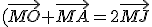 (\vec{MO}+\vec{MA}=2\vec{MJ}