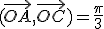 (\vec{OA},\vec{OC})=\frac{\pi}{3}