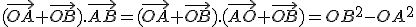(\vec{OA}+\vec{OB}).\vec{AB}=(\vec{OA}+\vec{OB}).(\vec{AO}+\vec{OB})=OB^2-OA^2