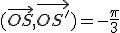 (\vec{OS},\vec{OS'})=-\frac{\pi}{3}