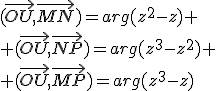 (\vec{OU},\vec{MN})=arg(z^2-z)
 \\ (\vec{OU},\vec{NP})=arg(z^3-z^2)
 \\ (\vec{OU},\vec{MP})=arg(z^3-z)