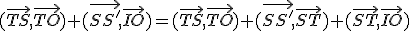 (\vec{TS},\vec{TO})+(\vec{SS'},\vec{IO})=(\vec{TS},\vec{TO})+(\vec{SS'},\vec{ST})+(\vec{ST},\vec{IO})\;\;[2\pi]