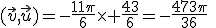 (\vec{v},\vec{u})=-\frac{11\pi}{6}\times \frac{43}{6}=-\frac{473\pi}{36}\;\;[2\pi]