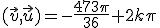 (\vec{v},\vec{u})=-\frac{473\pi}{36}+2k\pi