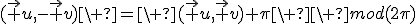 (\vec u,-\vec v)\ =\ (\vec u,\vec v)+\pi\ \ mod(2\pi)