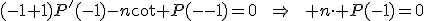(-1+1)P^'(-1)-n\cdot P(-1)=0\qquad\Rightarrow\qquad n\cdot P(-1)=0
