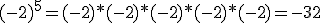 (-2)^5 = (-2) * (-2) * (-2) * (-2) * (-2) = -32