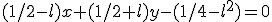 (1/2-l)x+(1/2+l)y-(1/4-l^2)=0