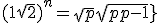 (1+\sqrt{2})^n = sqrt{p}+sqrt{p-1}