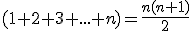 (1+2+3+...+n)=\frac{n(n+1)}{2}