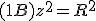 (1+B)z^2 = R^2